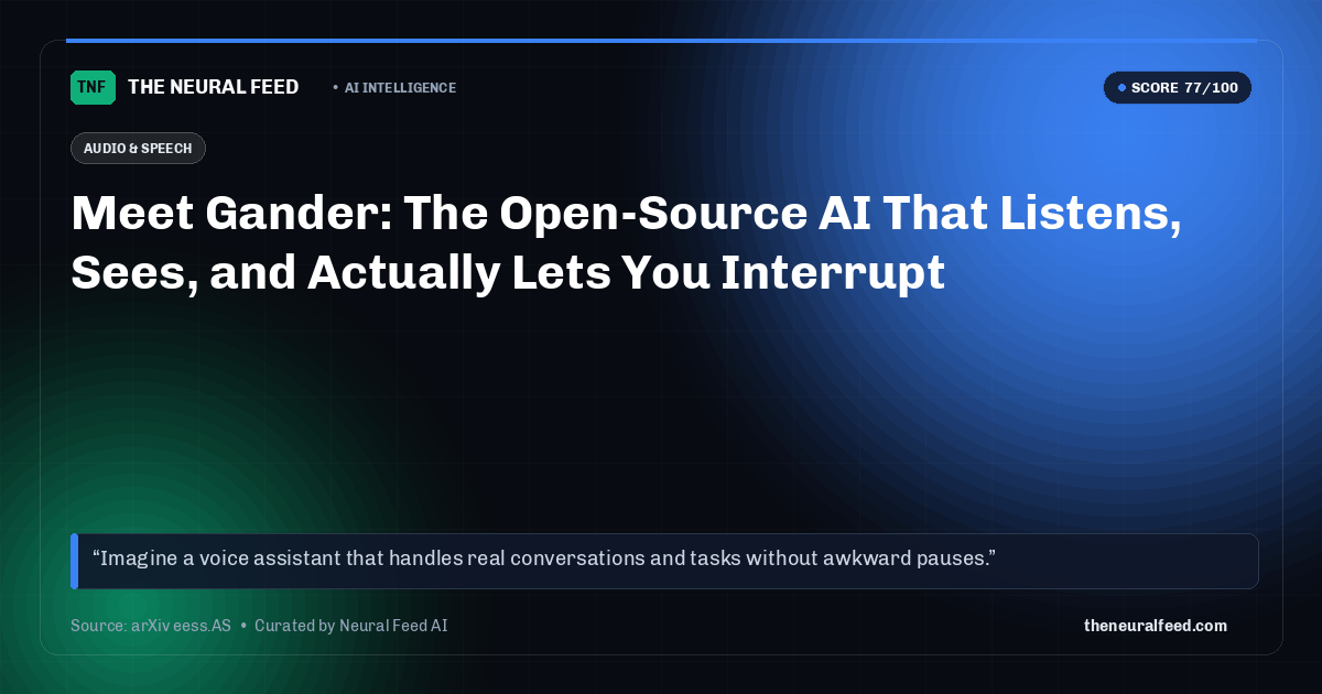 Meet Gander: The Open-Source AI That Listens, Sees, and Actually Lets You Interrupt