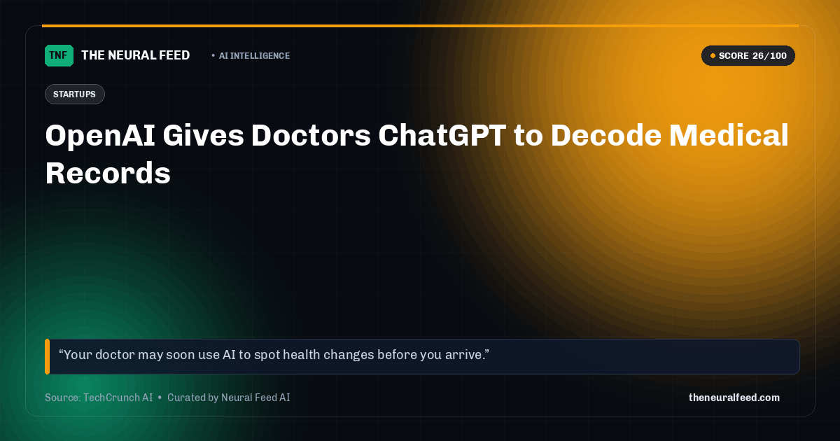OpenAI Gives Doctors ChatGPT to Decode Medical Records