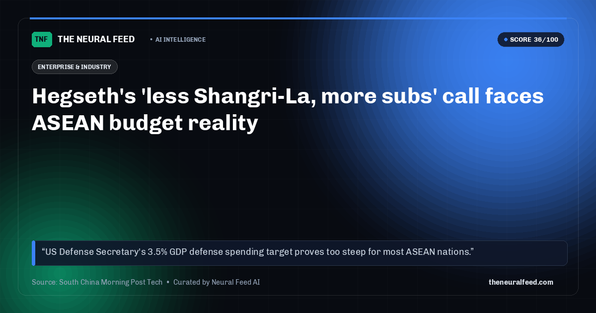 Hegseth's 'less Shangri-La, more subs' call faces ASEAN budget reality