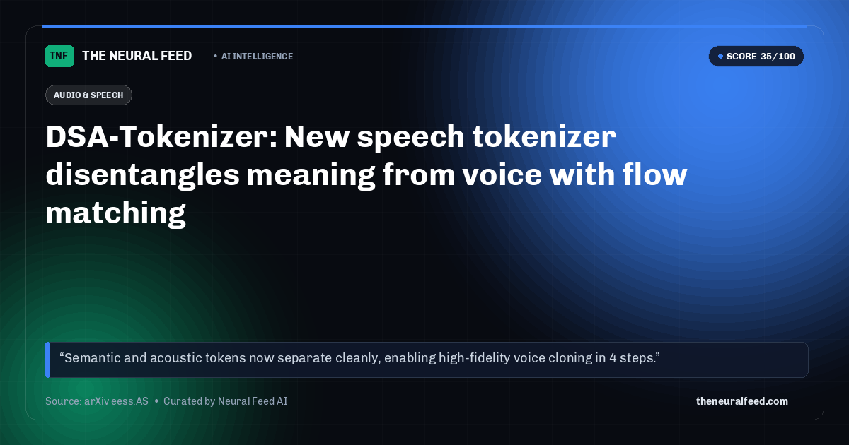 DSA-Tokenizer: New speech tokenizer disentangles meaning from voice with flow matching