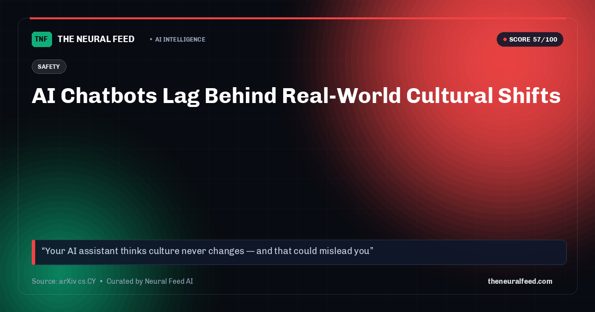 AI Chatbots Lag Behind Real-World Cultural Shifts