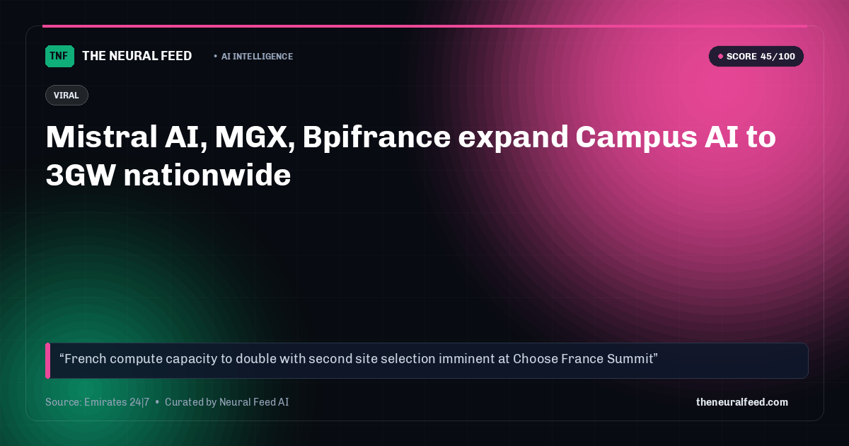 Mistral AI, MGX, Bpifrance expand Campus AI to 3GW nationwide