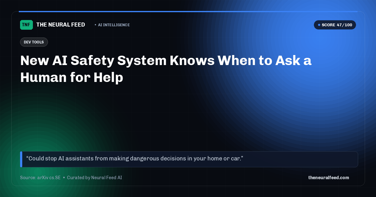 New AI Safety System Knows When to Ask a Human for Help