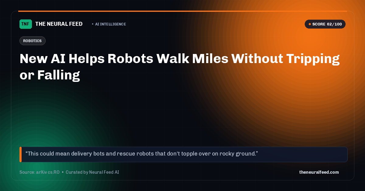 New AI Helps Robots Walk Miles Without Tripping or Falling