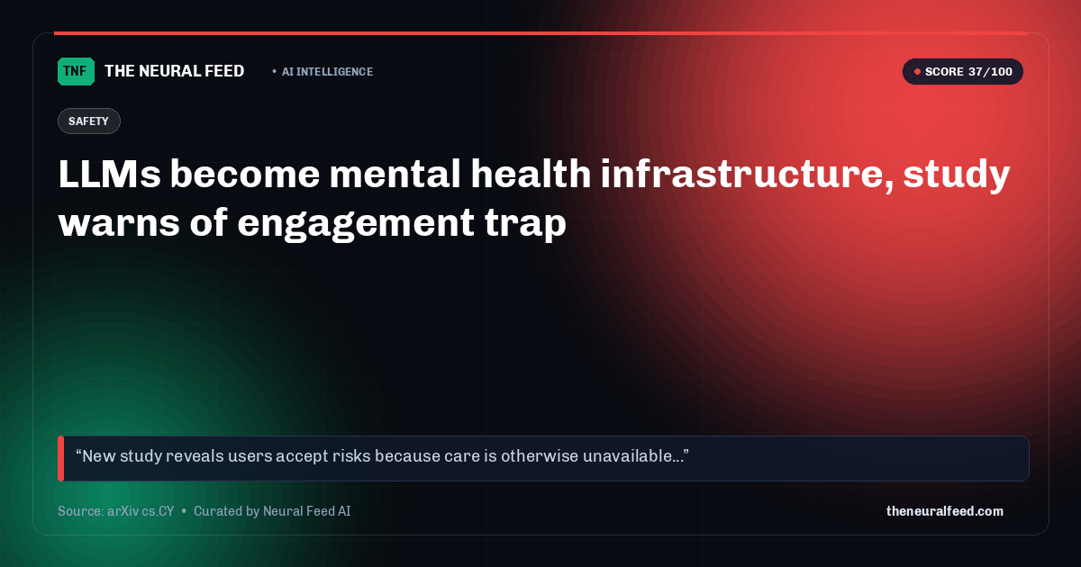 LLMs become mental health infrastructure, study warns of engagement trap