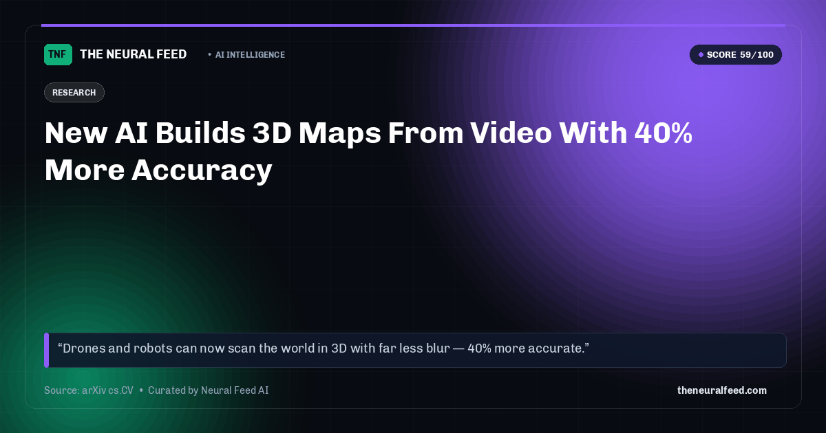 New AI Builds 3D Maps From Video With 40% More Accuracy