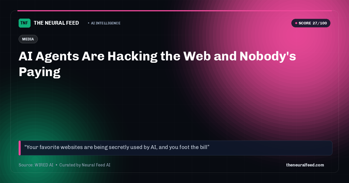 AI Agents Are Hacking the Web and Nobody's Paying