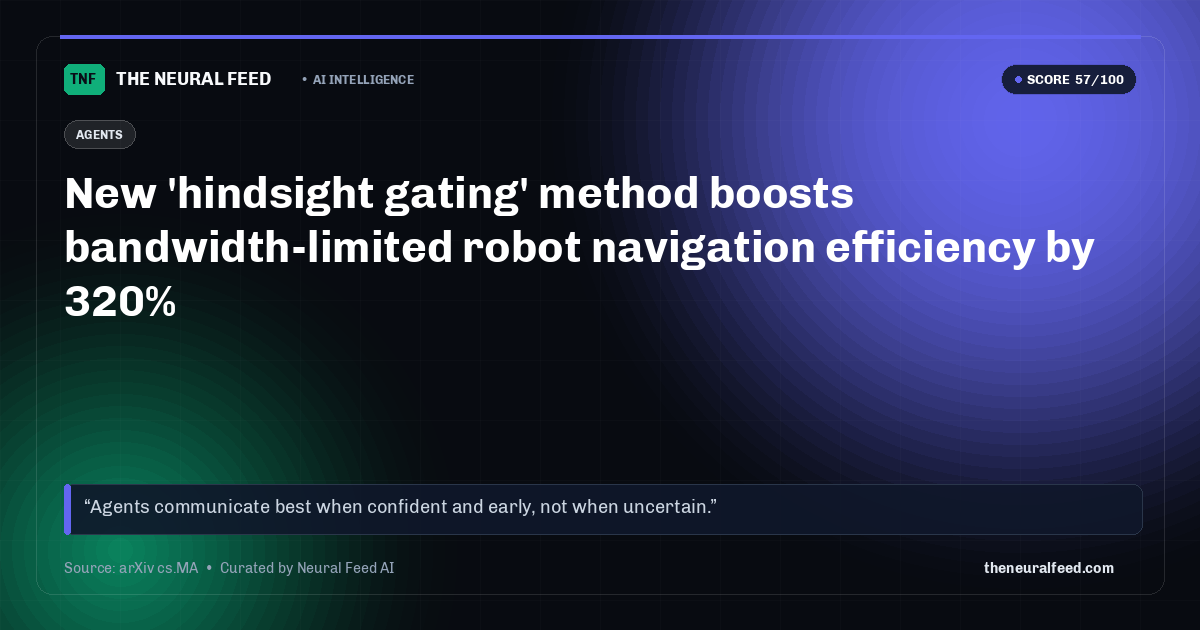 New 'hindsight gating' method boosts bandwidth-limited robot navigation efficiency by 320%