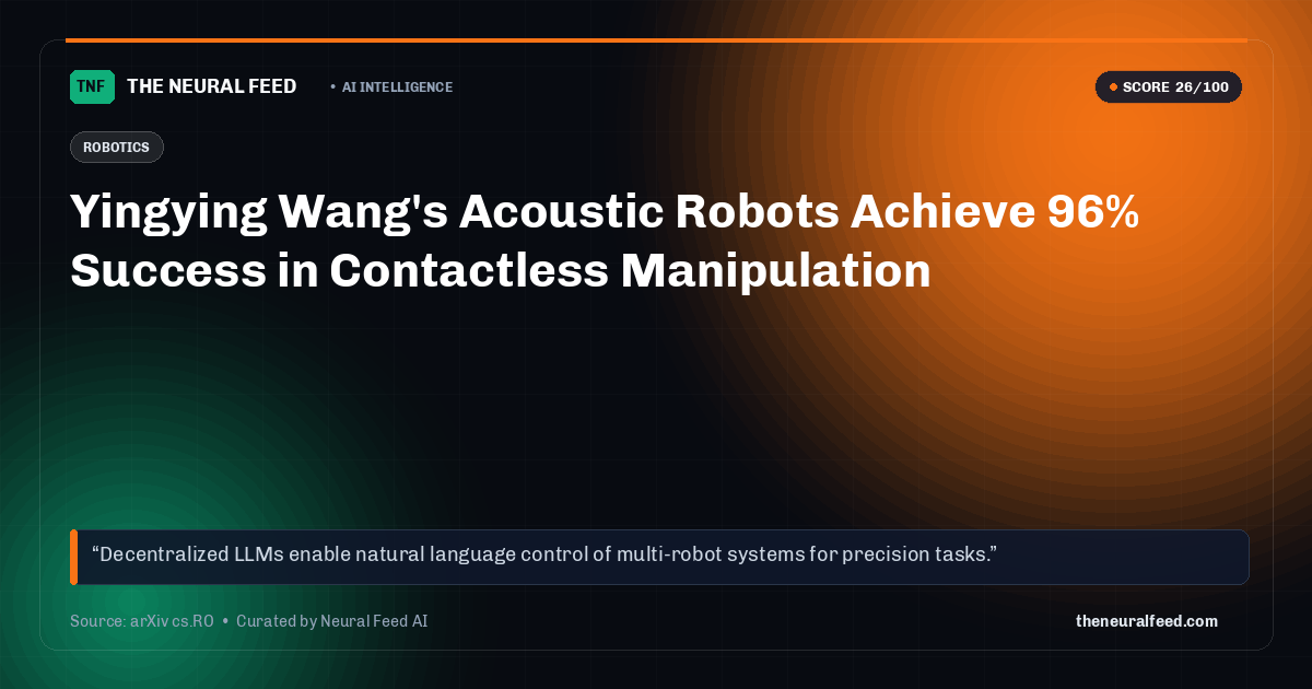 Yingying Wang's Acoustic Robots Achieve 96% Success in Contactless Manipulation