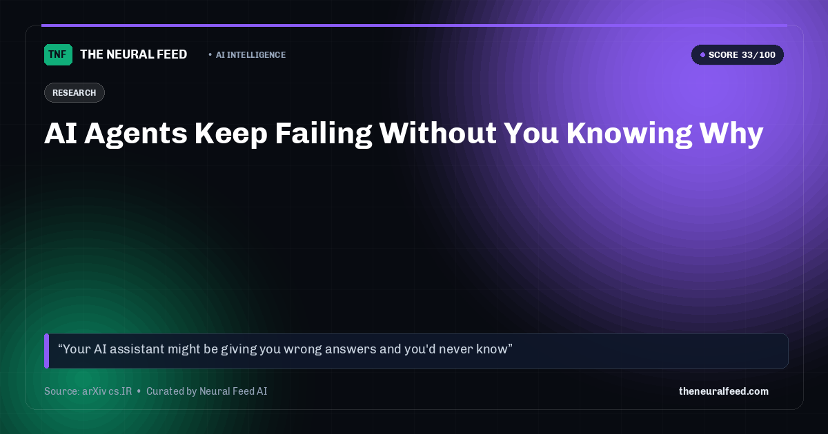 AI Agents Keep Failing Without You Knowing Why