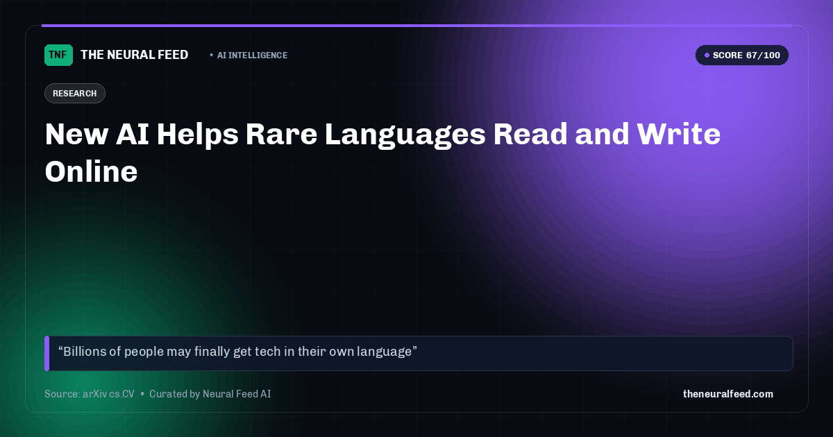New AI Helps Rare Languages Read and Write Online