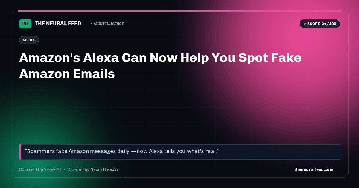 Amazon's Alexa Can Now Help You Spot Fake Amazon Emails
