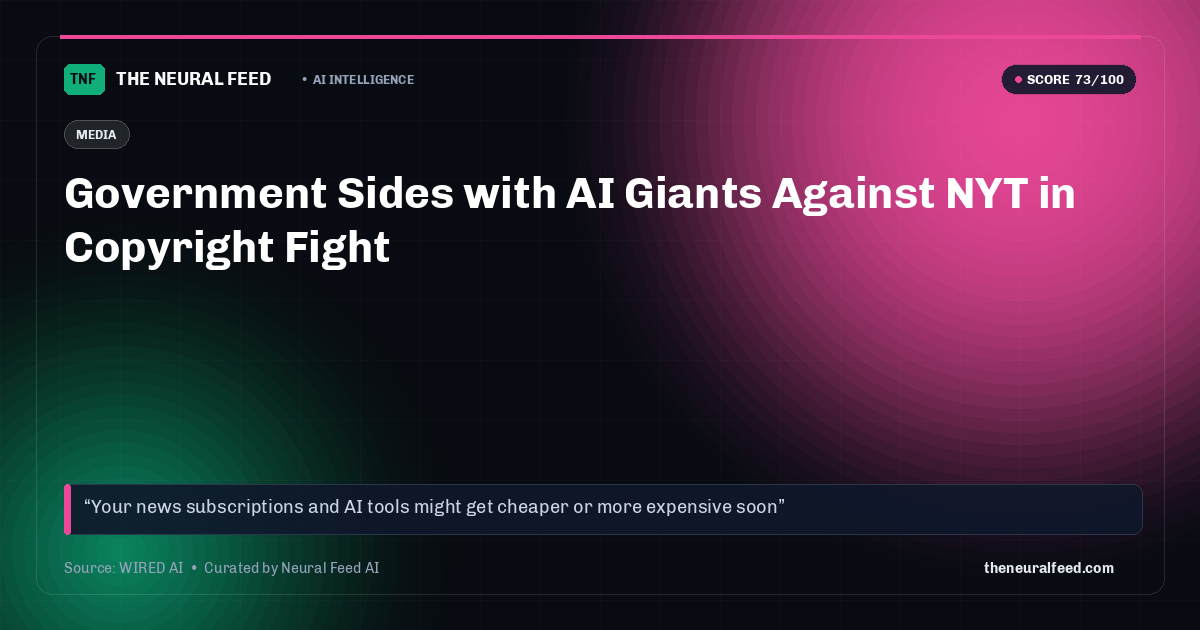 Government Sides with AI Giants Against NYT in Copyright Fight