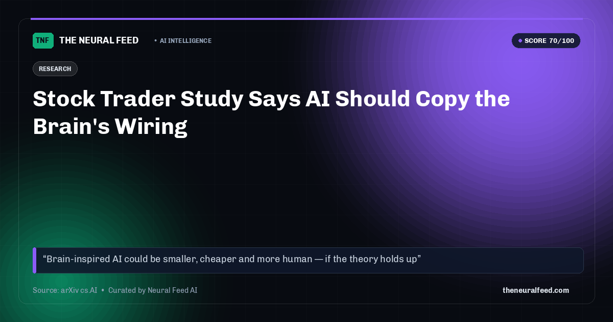Stock Trader Study Says AI Should Copy the Brain's Wiring
