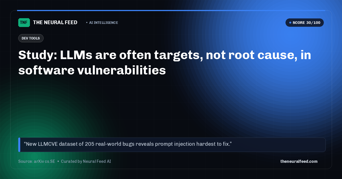 Study: LLMs are often targets, not root cause, in software vulnerabilities