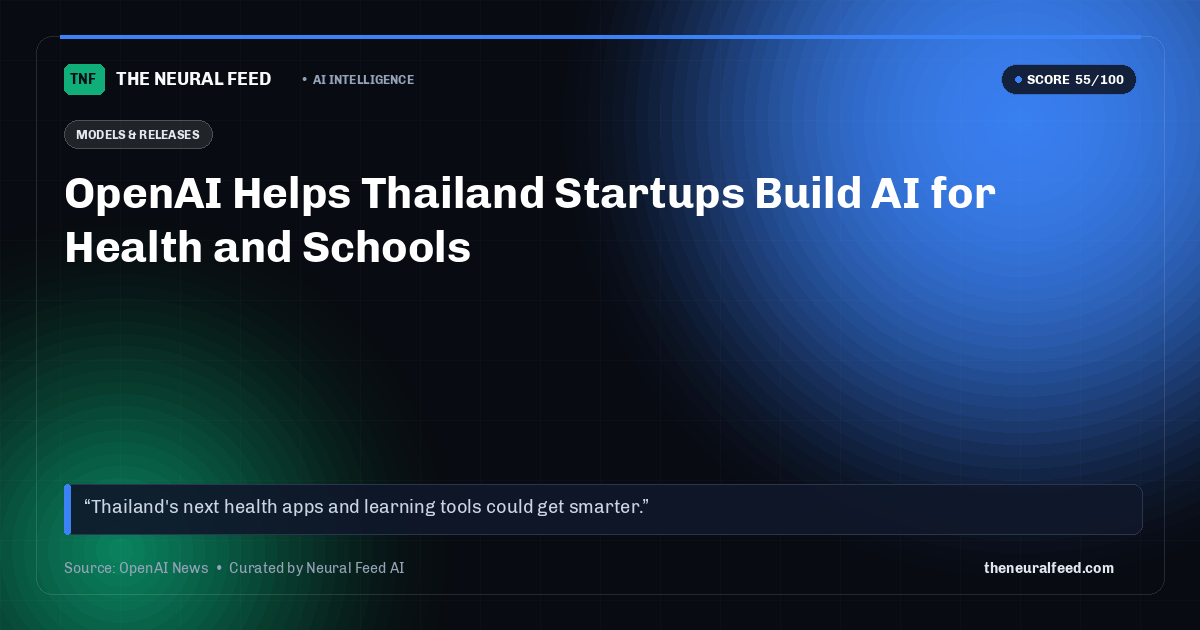 OpenAI Helps Thailand Startups Build AI for Health and Schools