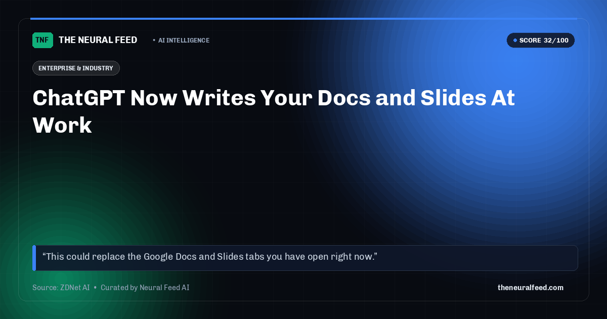 ChatGPT Now Writes Your Docs and Slides At Work