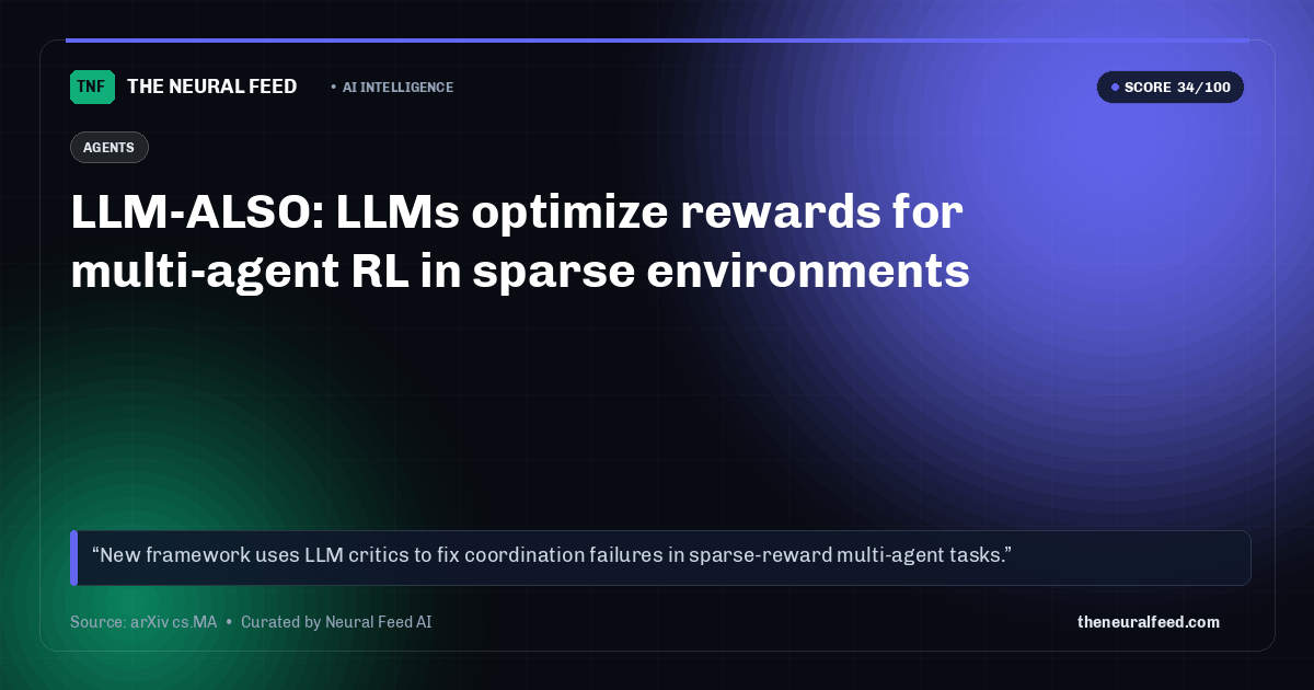 LLM-ALSO: LLMs optimize rewards for multi-agent RL in sparse environments