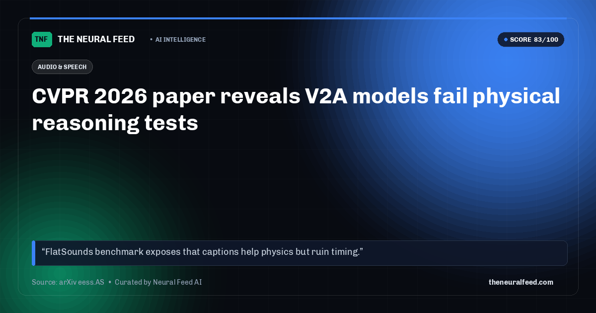 CVPR 2026 paper reveals V2A models fail physical reasoning tests
