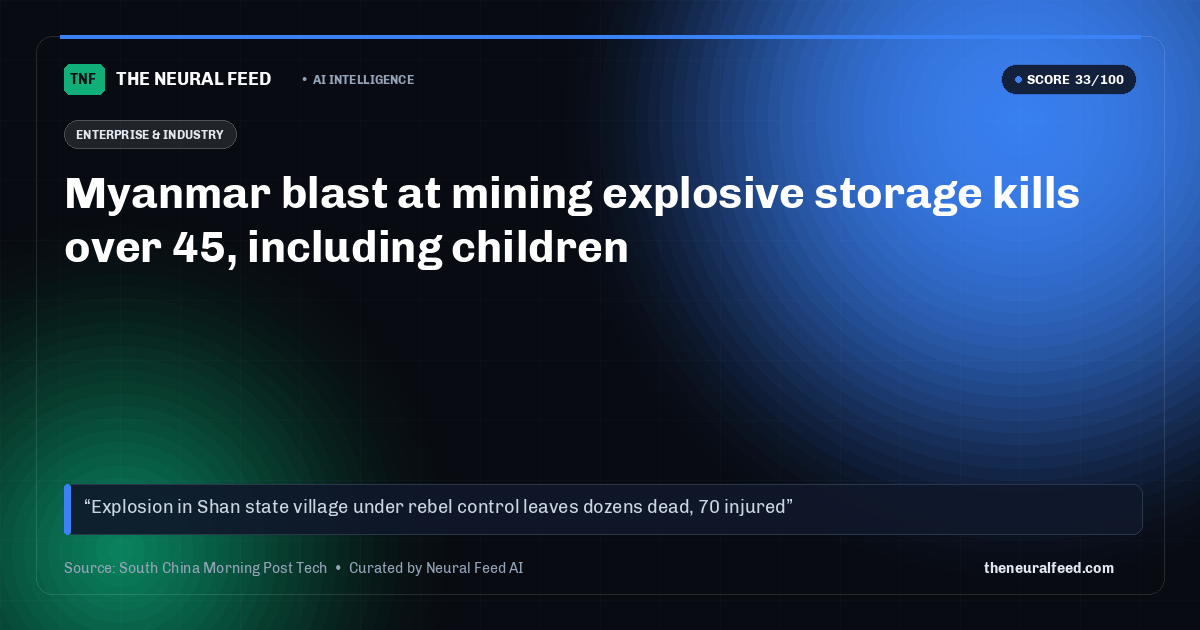 Myanmar blast at mining explosive storage kills over 45, including children