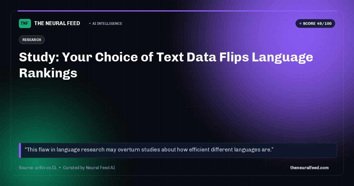 Study: Your Choice of Text Data Flips Language Rankings