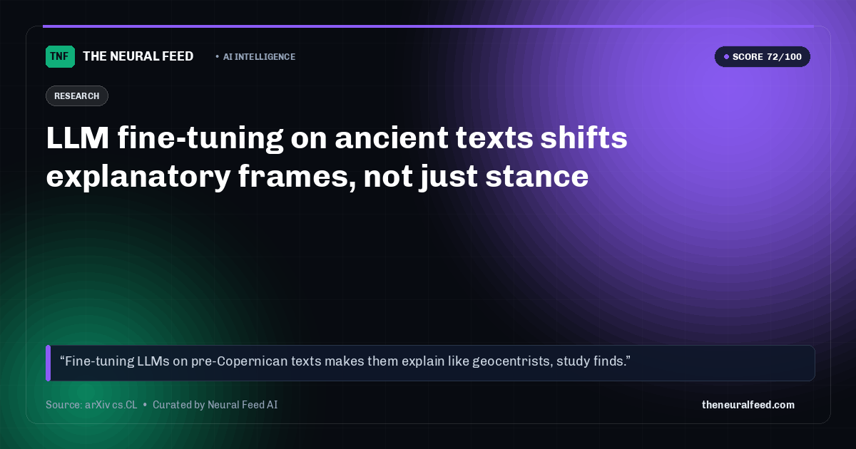LLM fine-tuning on ancient texts shifts explanatory frames, not just stance