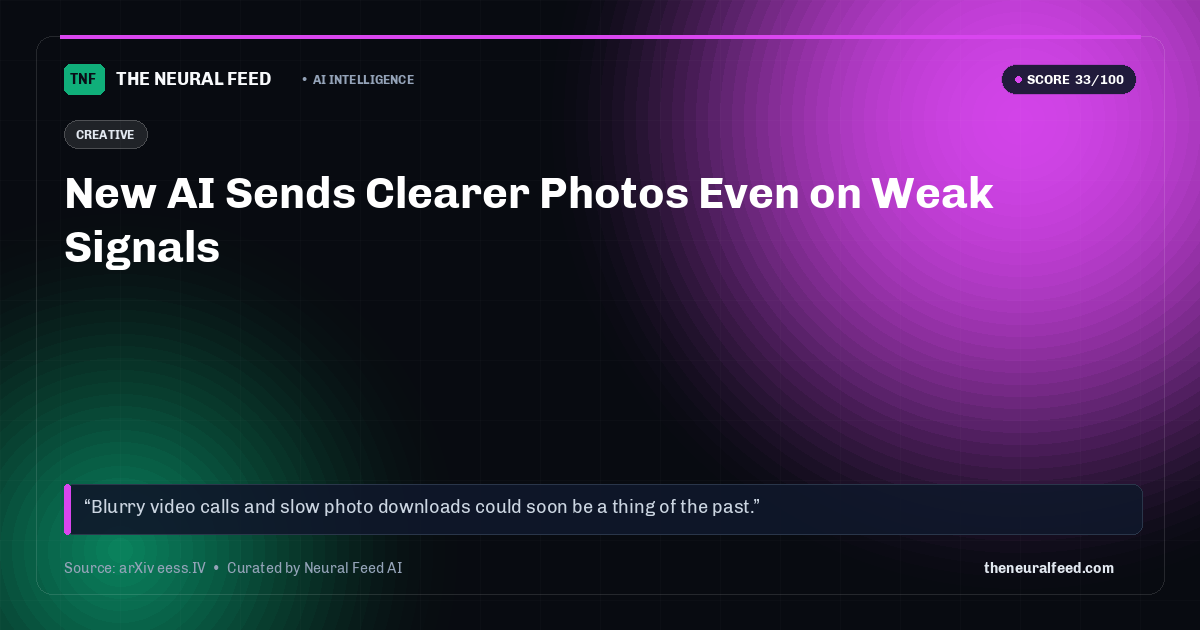 New AI Sends Clearer Photos Even on Weak Signals