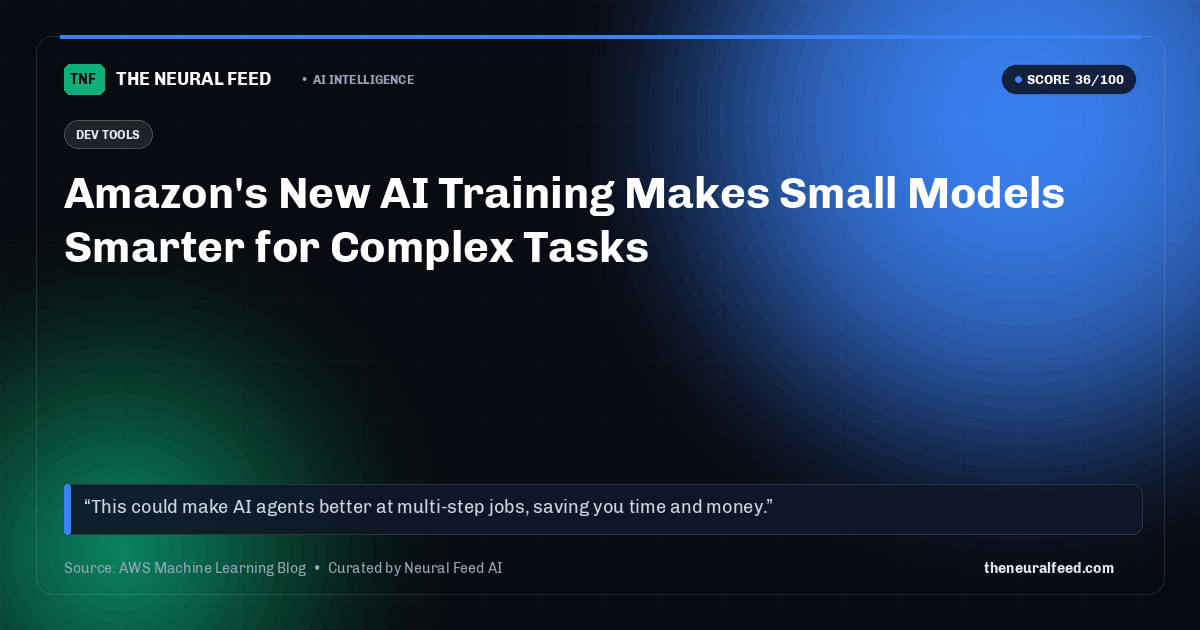 Amazon's New AI Training Makes Small Models Smarter for Complex Tasks