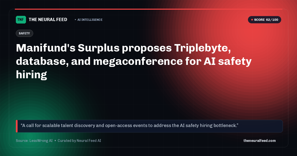 Manifund's Surplus proposes Triplebyte, database, and megaconference for AI safety hiring