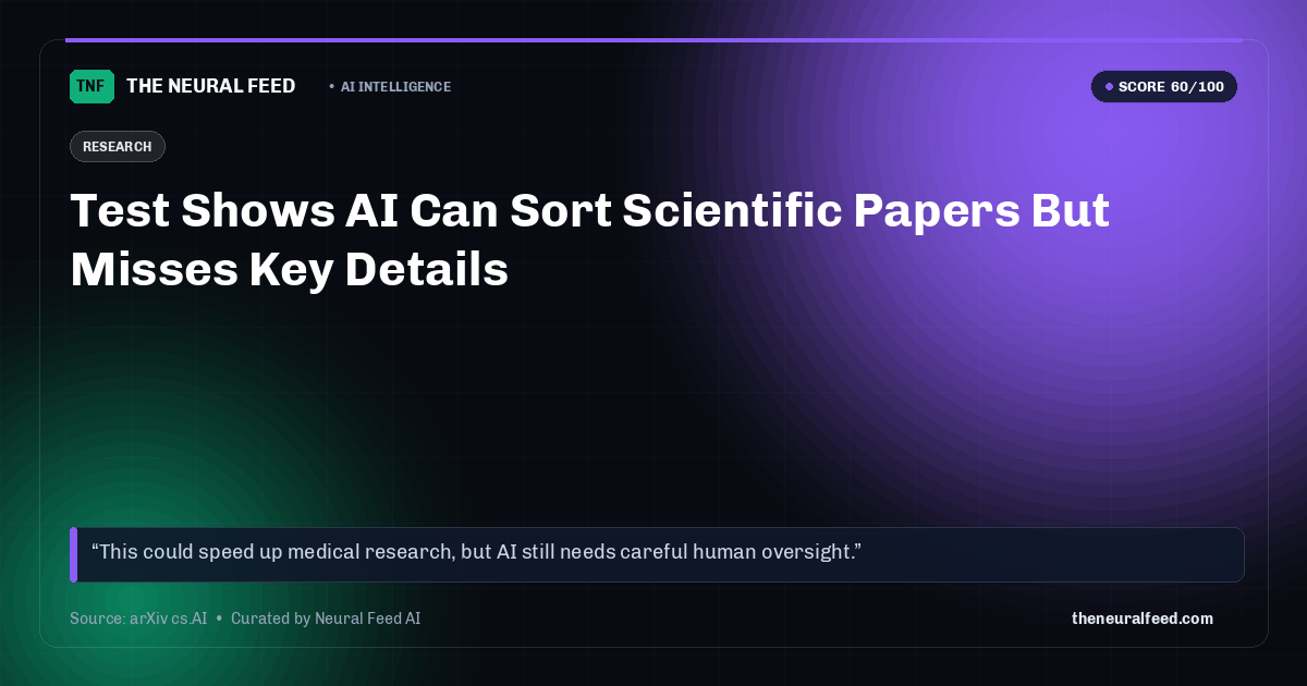 Test Shows AI Can Sort Scientific Papers But Misses Key Details