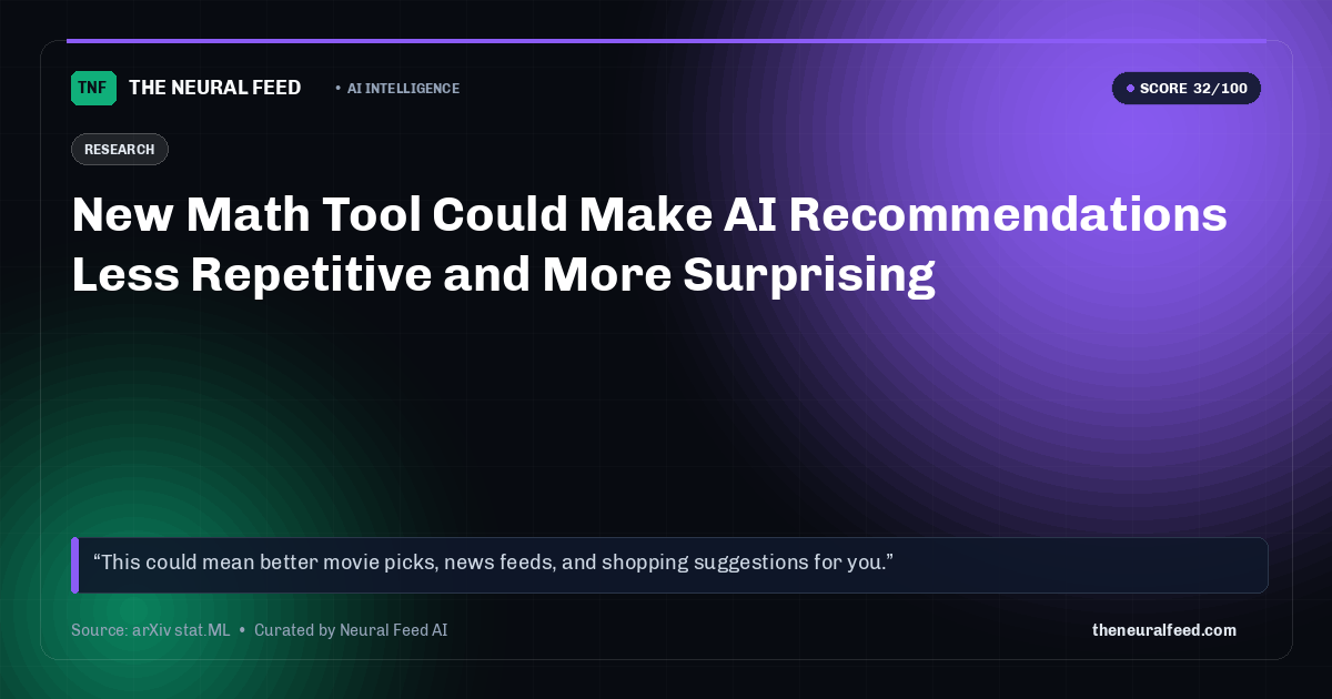 New Math Tool Could Make AI Recommendations Less Repetitive and More Surprising