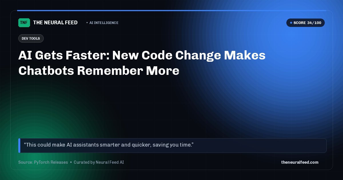 AI Gets Faster: New Code Change Makes Chatbots Remember More