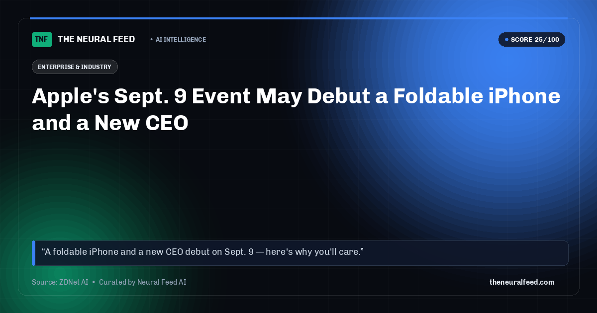 Apple's Sept. 9 Event May Debut a Foldable iPhone and a New CEO