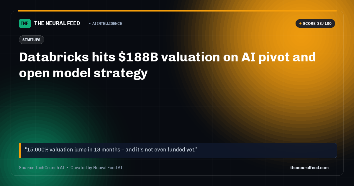 Databricks hits $188B valuation on AI pivot and open model strategy