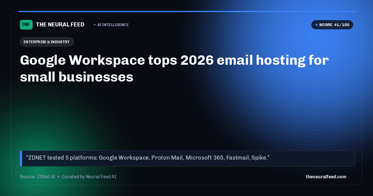 Google Workspace tops 2026 email hosting for small businesses