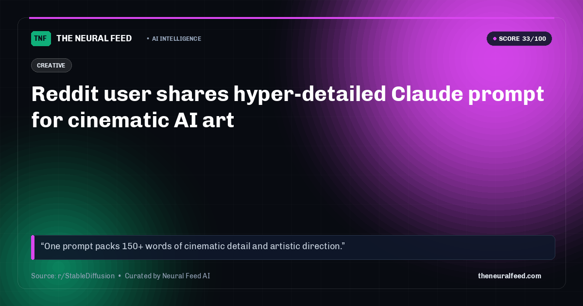Reddit user shares hyper-detailed Claude prompt for cinematic AI art