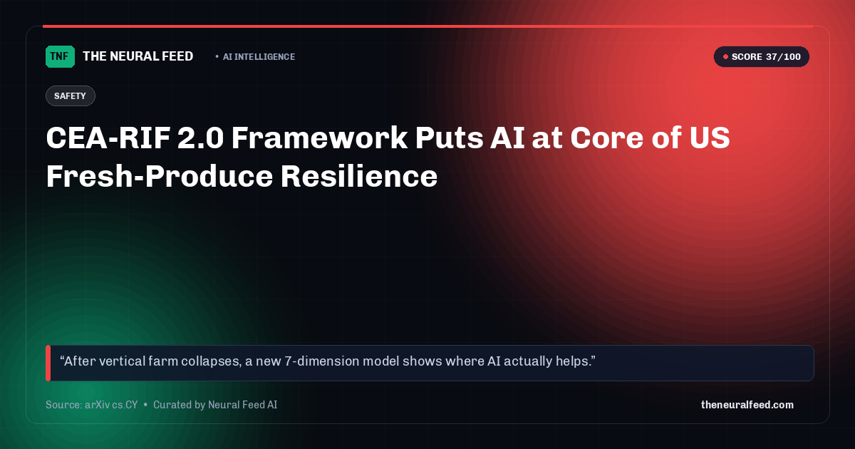CEA-RIF 2.0 Framework Puts AI at Core of US Fresh-Produce Resilience