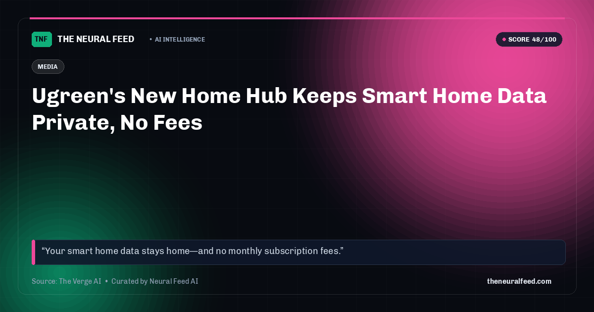 Ugreen's New Home Hub Keeps Smart Home Data Private, No Fees
