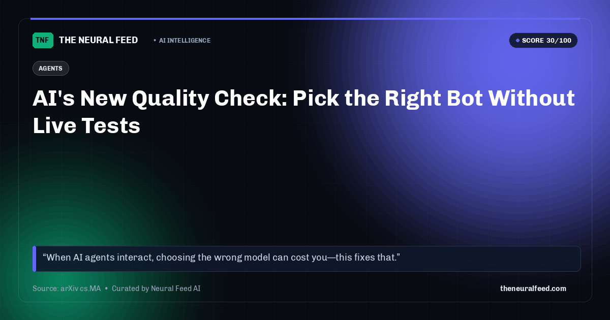 AI's New Quality Check: Pick the Right Bot Without Live Tests
