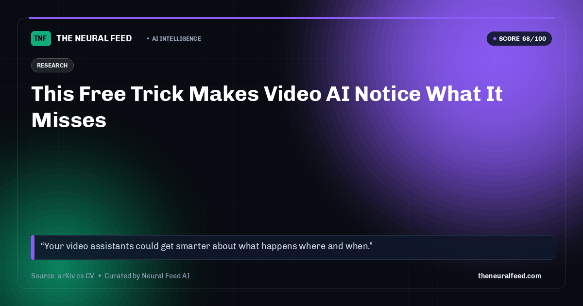 This Free Trick Makes Video AI Notice What It Misses