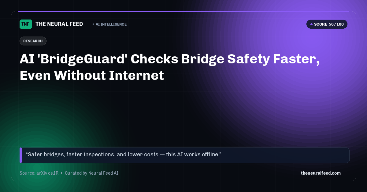 AI 'BridgeGuard' Checks Bridge Safety Faster, Even Without Internet