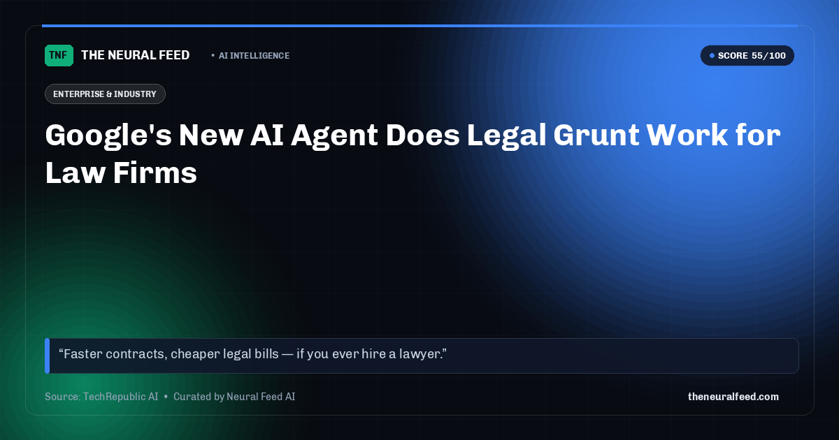Google's New AI Agent Does Legal Grunt Work for Law Firms