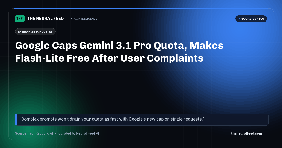 Google Caps Gemini 3.1 Pro Quota, Makes Flash-Lite Free After User Complaints