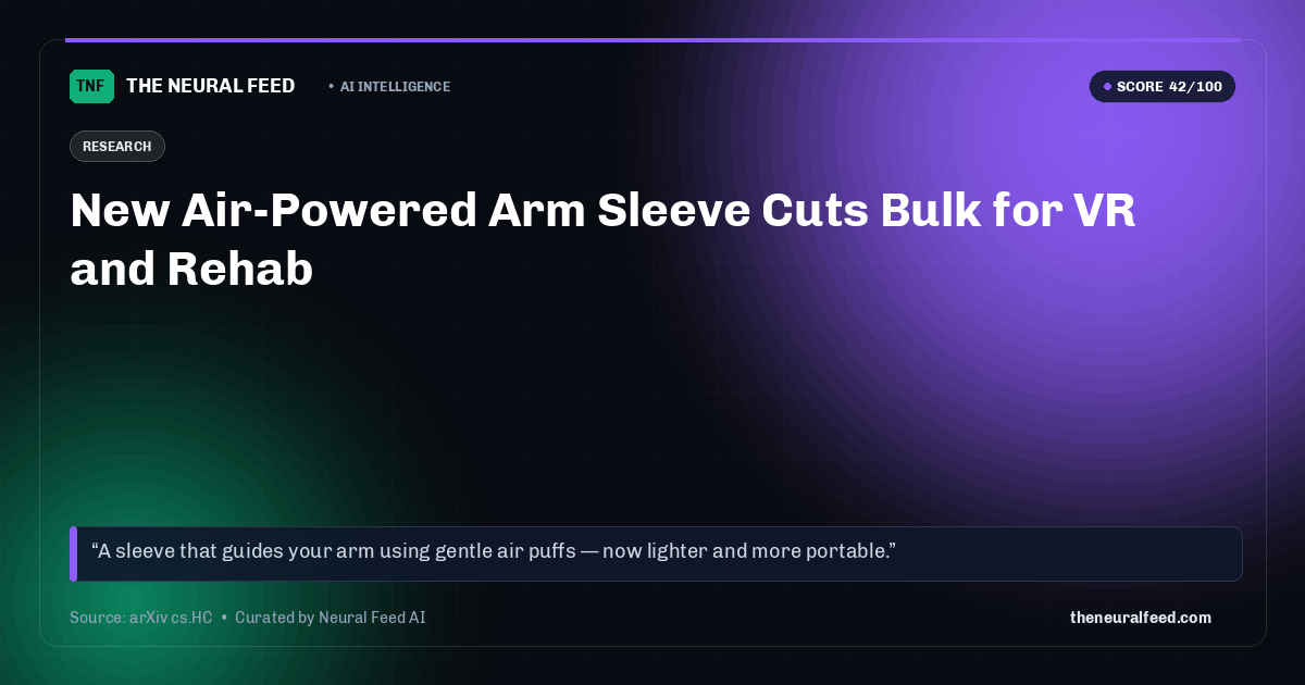 New Air-Powered Arm Sleeve Cuts Bulk for VR and Rehab