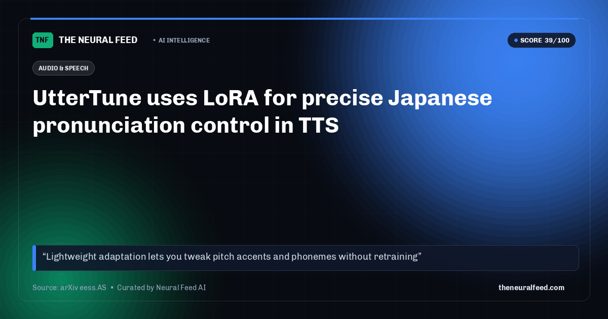 UtterTune uses LoRA for precise Japanese pronunciation control in TTS