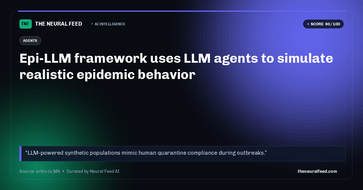 Epi-LLM framework uses LLM agents to simulate realistic epidemic behavior