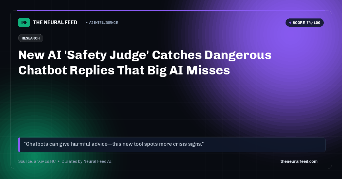 New AI 'Safety Judge' Catches Dangerous Chatbot Replies That Big AI Misses