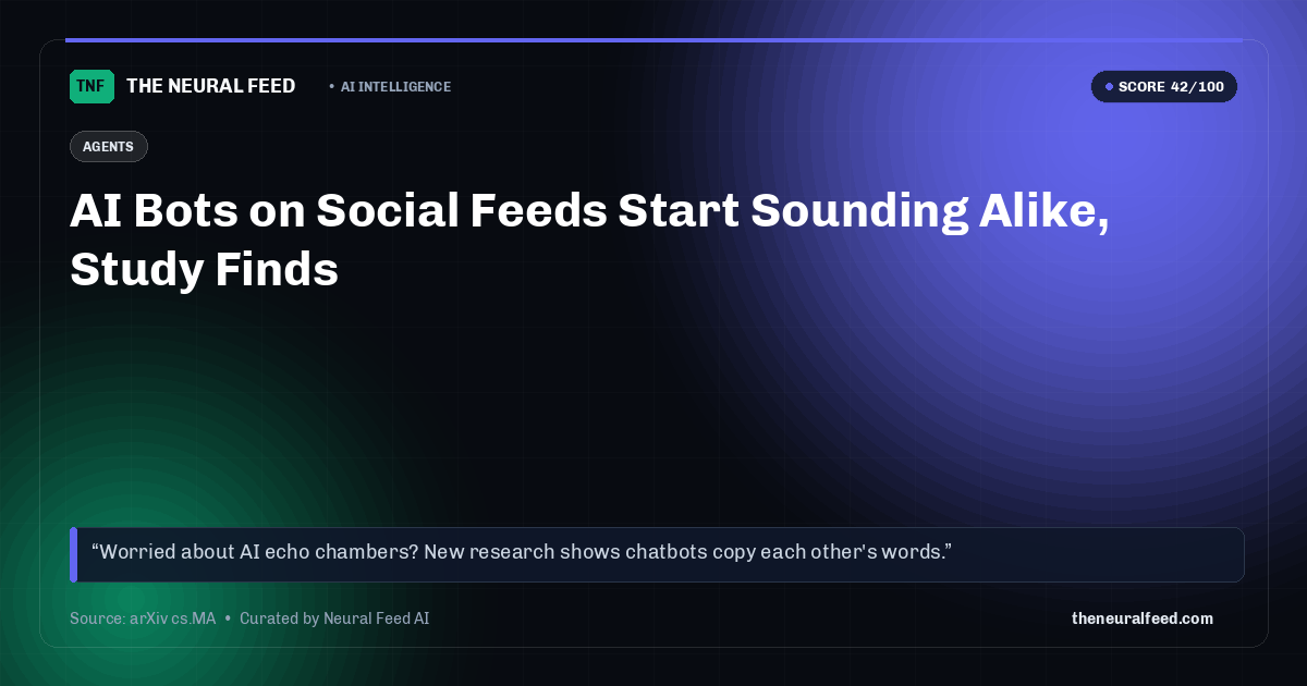 AI Bots on Social Feeds Start Sounding Alike, Study Finds