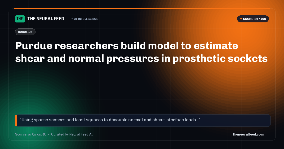 Purdue researchers build model to estimate shear and normal pressures in prosthetic sockets