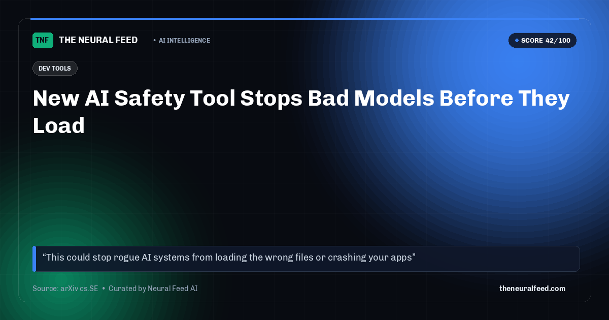 New AI Safety Tool Stops Bad Models Before They Load